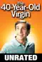 The 40-Year-Old Virgin (Unrated)