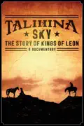 Talihina Sky: The Story of Kings of Leon reviews, watch and download