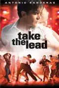 Take the Lead (2006) reviews, watch and download