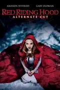 Red Riding Hood (Alternate Cut) [2011] summary, synopsis, reviews