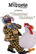 Classical Chicken - Muppet Short summary, synopsis, reviews