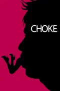 Choke summary, synopsis, reviews