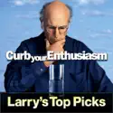 Curb Your Enthusiasm, Larry’s Top Picks cast, spoilers, episodes, reviews