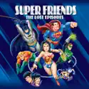Super Friends: The Lost Episodes (1983) cast, spoilers, episodes, reviews