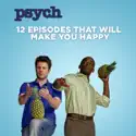 Psych: Twelve Episodes That Will Make You Happy cast, spoilers, episodes, reviews