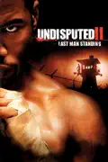 Undisputed II: Last Man Standing summary, synopsis, reviews