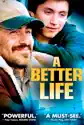 A Better Life summary and reviews