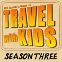 Travel with Kids, Season 3 release date, synopsis, reviews