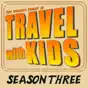 Travel with Kids, Season 3