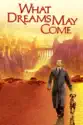 What Dreams May Come summary and reviews
