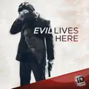 Evil Lives Here, Season 1 cast, spoilers, episodes, reviews