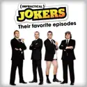 Impractical Jokers: Their Favorite Episodes cast, spoilers, episodes, reviews