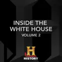 History Specials, Inside the White House Collection, Vol. 2 cast, spoilers, episodes, reviews