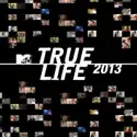 True Life: 2013 cast, spoilers, episodes, reviews
