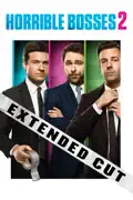Horrible Bosses 2 (Extended Cut) summary, synopsis, reviews