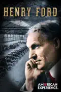 American Experience: Henry Ford summary, synopsis, reviews