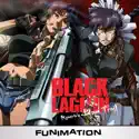 Black Lagoon: Roberta's Blood Trail, Complete Series cast, spoilers, episodes, reviews