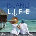 Island Life, Season 2 cast, spoilers, episodes, reviews