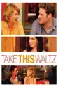 Take This Waltz summary and reviews