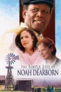 The Simple Life of Noah Dearborn summary, synopsis, reviews
