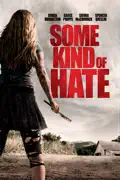 Some Kind of Hate summary, synopsis, reviews