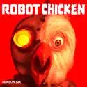 Robot Chicken, Season 6 cast, spoilers, episodes, reviews