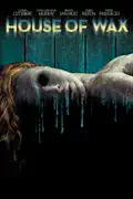 House of Wax (2005) summary, synopsis, reviews