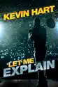 Kevin Hart: Let Me Explain summary and reviews