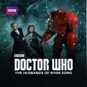 Doctor Who, Christmas Special: The Husbands of River Song (2015) cast, spoilers, episodes, reviews