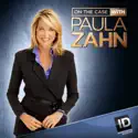 On the Case with Paula Zahn, Season 9 cast, spoilers, episodes, reviews