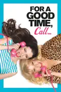 For a Good Time, Call… summary, synopsis, reviews
