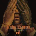 The People V. O.J. Simpson: American Crime Story cast, spoilers, episodes, reviews