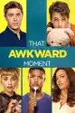 That Awkward Moment summary and reviews