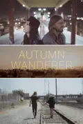 Autumn Wanderer summary, synopsis, reviews