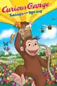 Curious George Swings into Spring summary and reviews