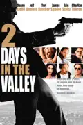 2 Days in the Valley summary, synopsis, reviews