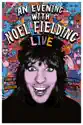 An Evening With Noel Fielding: Live summary and reviews