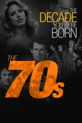 The Decade You Were Born: The 70s summary, synopsis, reviews