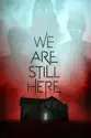 We Are Still Here summary and reviews