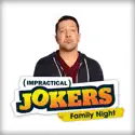 Impractical Jokers: Family Night cast, spoilers, episodes, reviews