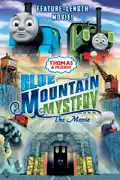 Thomas & Friends: Blue Mountain Mystery—The Movie summary, synopsis, reviews