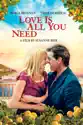 Love Is All You Need summary and reviews