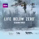 Life Below Zero, Season 3 cast, spoilers, episodes, reviews