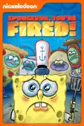 SpongeBob SquarePants: You're Fired! summary, synopsis, reviews