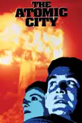 The Atomic City summary, synopsis, reviews
