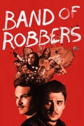 Band of Robbers summary, synopsis, reviews