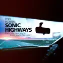 Foo Fighters: Sonic Highways release date, synopsis and reviews