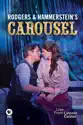 Rodgers & Hammerstein's Carousel - Live from Lincoln Center summary and reviews