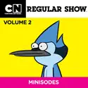 Regular Show, Minisodes Vol. 2 cast, spoilers, episodes, reviews