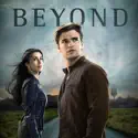 Beyond, Season 1 cast, spoilers, episodes and reviews